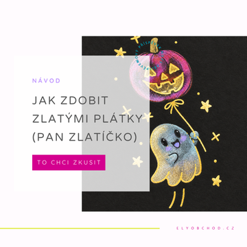 Jak na zlacení metalickými plátky? Návod krok za krokem