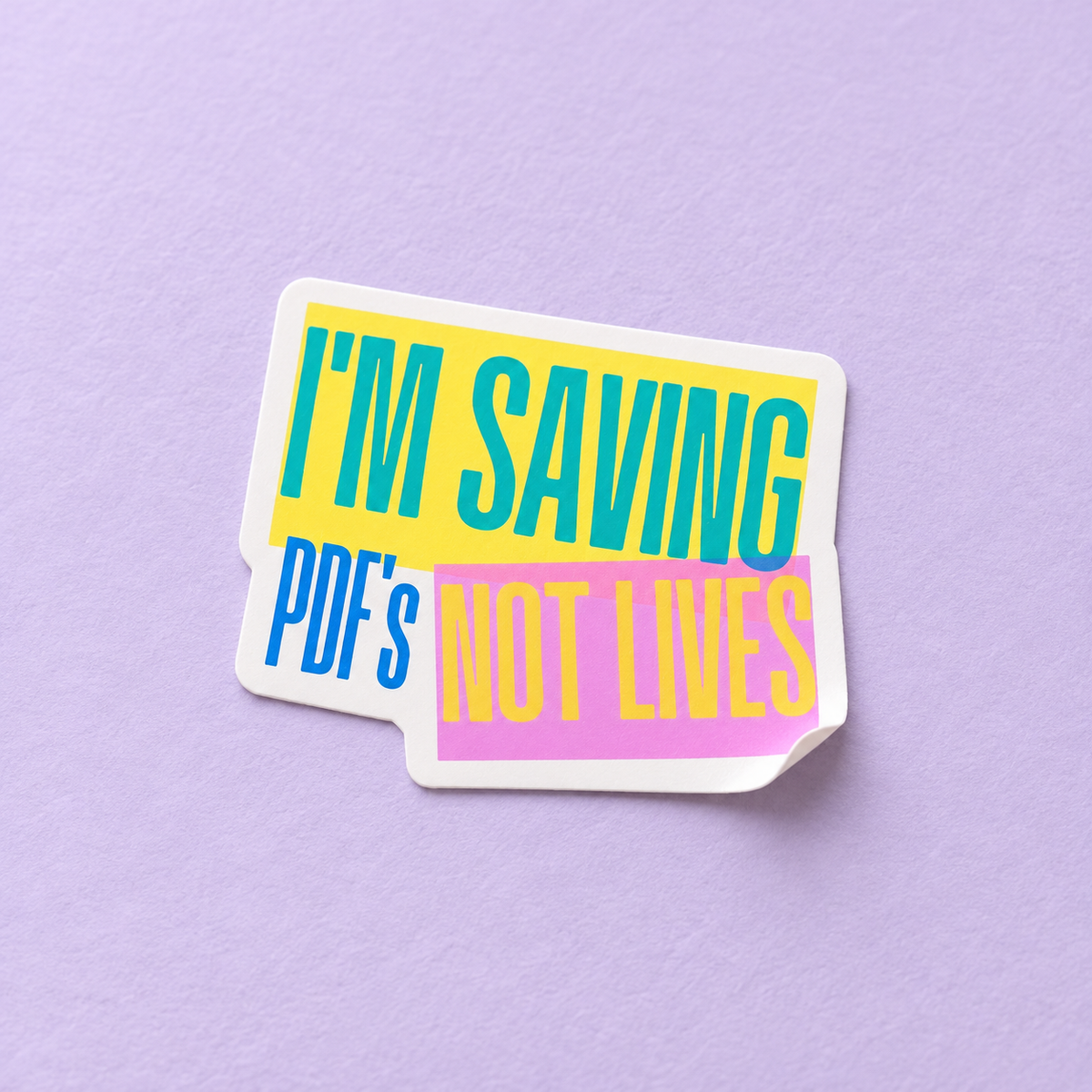 Vinylová samolepka Ely – I'm saving PDF's, not lives